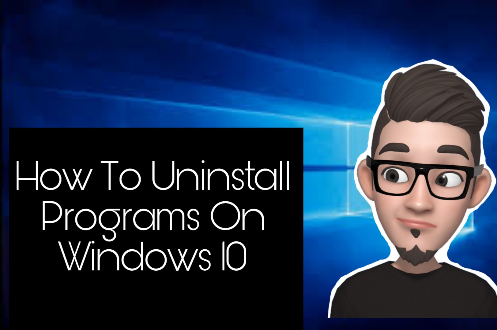 How To Uninstall Programs On Windows 10 Easily