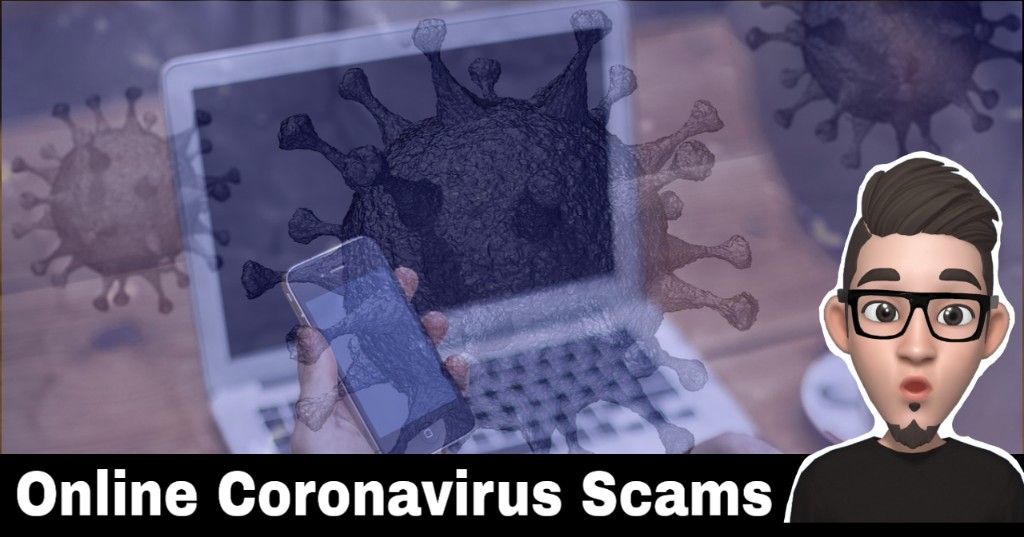 Online Coronavirus Scams Tricks And Tips To Prevent