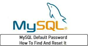 MySQL Default Password