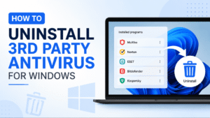 How to Uninstall Third-party Antivirus Software in Windows 11 & 10